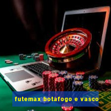 futemax botafogo e vasco